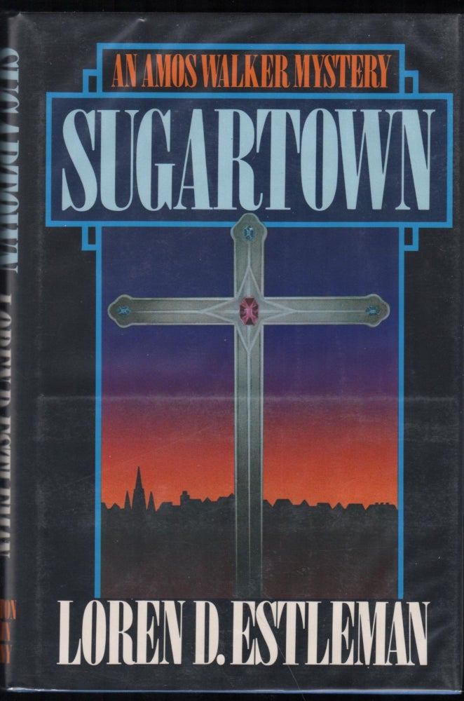 Item #9028451 Sugartown; An Amos Walker Mystery. Loren D. Estleman.