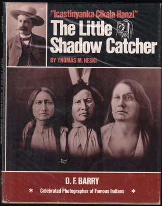 Item #9028477 "Icastinyanka Cikala Hanzi" The Little Shadow Catcher D. F. Barry, Celebrated...
