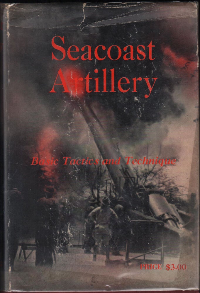 Item #9028481 Seacoast Artillery, Basic Tacticsand Techniques.