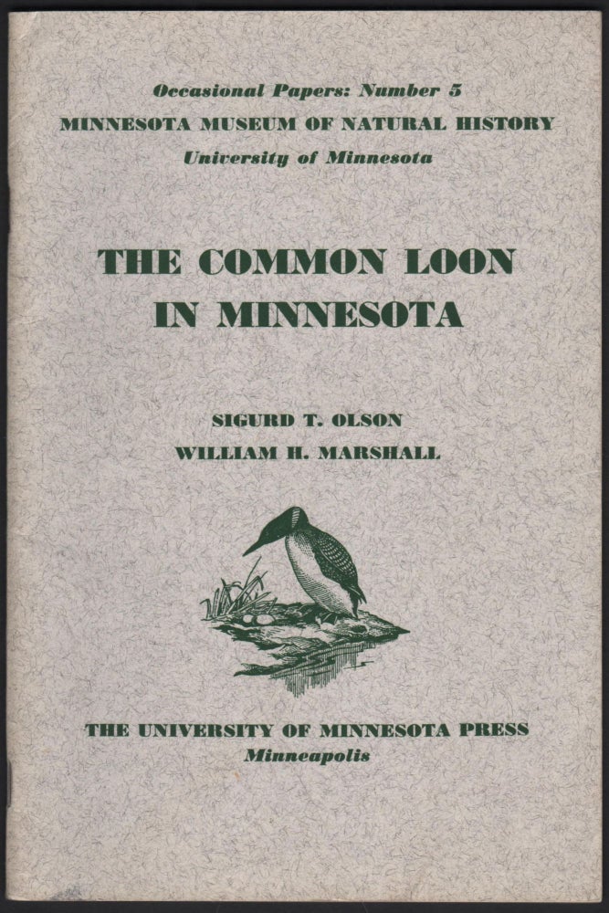 Item #9028589 The Common Loon in Minnesota. Sigurd T. Olson, William H. Marshall.