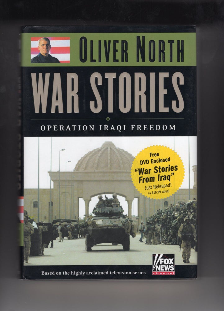 Item #9028630 War Stories; Operation Iraqi Freedom. Oliver L. North.