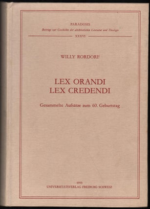 Item #9028715 Lex Orandi Lex Credendi; Gesammelte Aufsatze zum 60 Geburtstag. Willy Rordorf