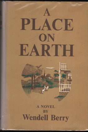 Item #9028853 A Place on Earth. Wendell Berry