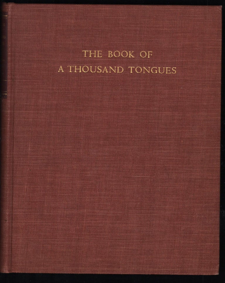 Item #9028855 The Book of a Thousand Tongues; Being Some Account of the Translation and Publication of All or Part of The Holy Scriptures Into More Than a Thousand Languages and Dialects With Over 1100 Examples from the Text. Eric M. North.