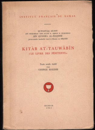 Item #9028935 Kitab at-Atauwabin "Le Livre des Penitents." George Makdisi Ibn Qudama