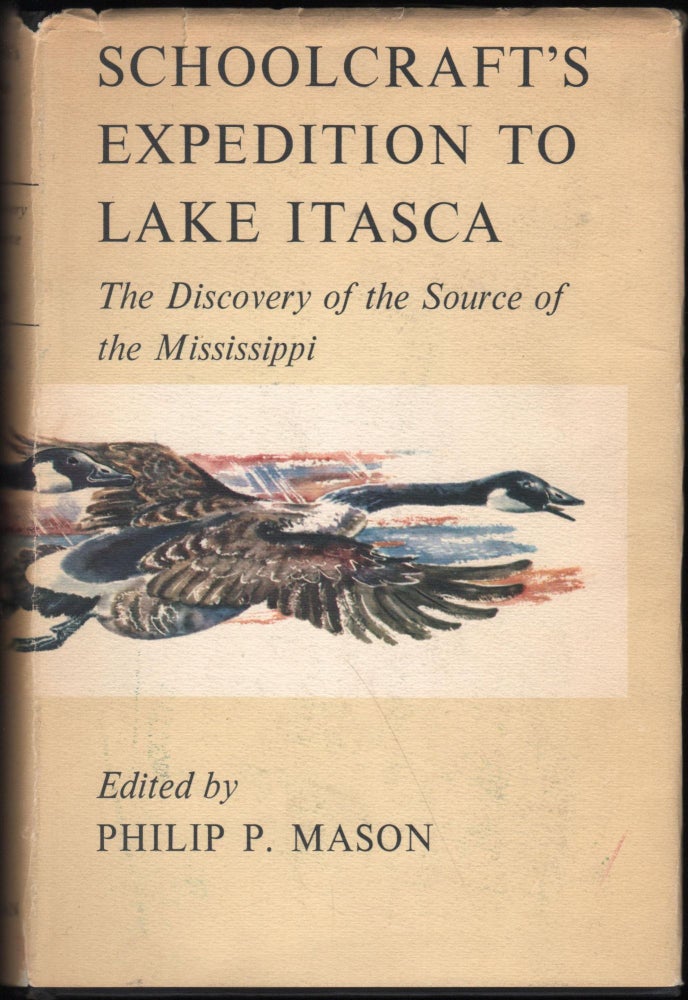 Item #9028947 Schoolcraft's Expdition to Lake Itasca; The Discovery of the Source of the Mississippi. Henry R. Schoolcraft.