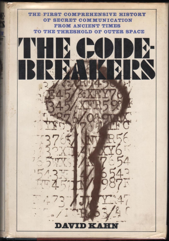 Item #9029108 The Codebreakers: The Story of Secret Writing. David Kahn.