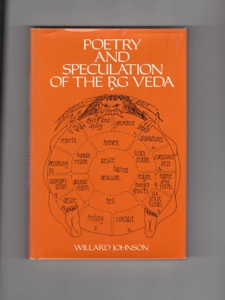 Poetry and Speculation of the Rg Veda. Willard Johnson.
