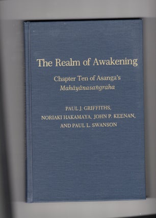 Item #9029612 The Realm of Awakening; A Translation and Study of the Tenth Chapter of Asanga's...