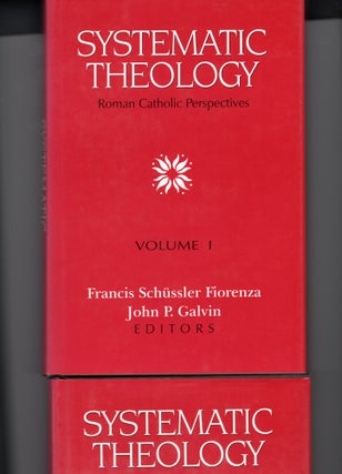 Item #9029654 Systematic Theology; Roman Catholic Perspectives. In two volumes complete. Francis...