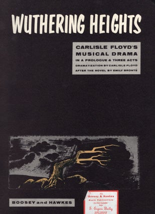 Item #9029868 Wuthering Heights; A Musical Drama in Prologue and Three Acts. Carlisle Floyd