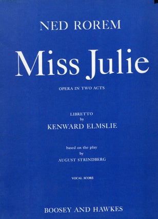 Item #9029879 Miss Julie; Opera in Two Acts. Ned Rorem