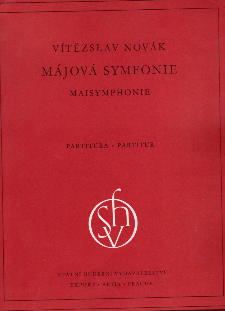Item #9029885 Májová Symfonie; Maisymphonie; Op. 73. Vítezslav Novák.