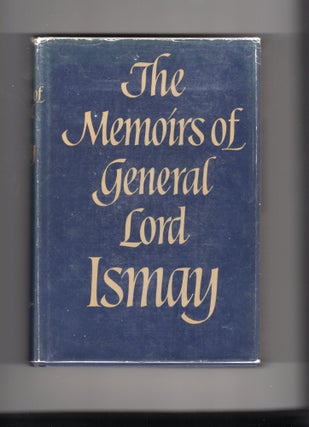 Item #9030020 The Memoirs of General Lord Ismay. Hastings Lionel Ismay