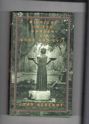 Item #9030022 Midnight In The Garden Of Good And Evil: A Savannah Story. John Berendt