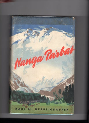 Item #9030164 Nanga Parbat; Incorporating the Official Report of the Expedition of 1953. Karl M....