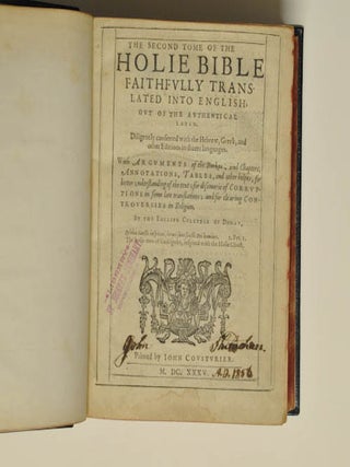 The Second Tome of the Holie Bible; Faithfully Translated into English; Out of the Authentical Latin;; Diligently conferred with the Hebrew, Greek, and other Editions in divers languages