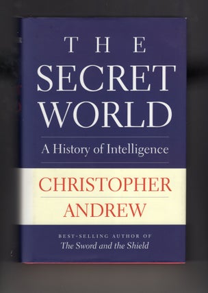 Item #9030359 The Secret World; A History of Intelligence. Christopher Andrew