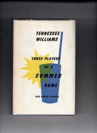 Item #9030622 Three Players of a Summer Game and Other Stories. Tennessee Williams
