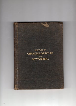 Item #9030633 The Battles of Chancellorsville and Gettysburg. Capt. A. H. Nelson