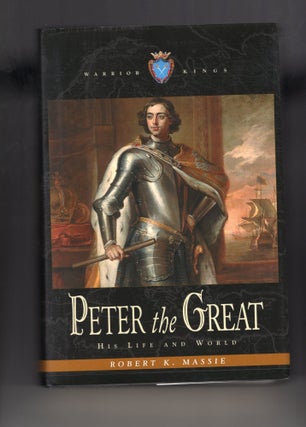 Item #9030645 Peter the Great: His Life and World. Robert K. Massie