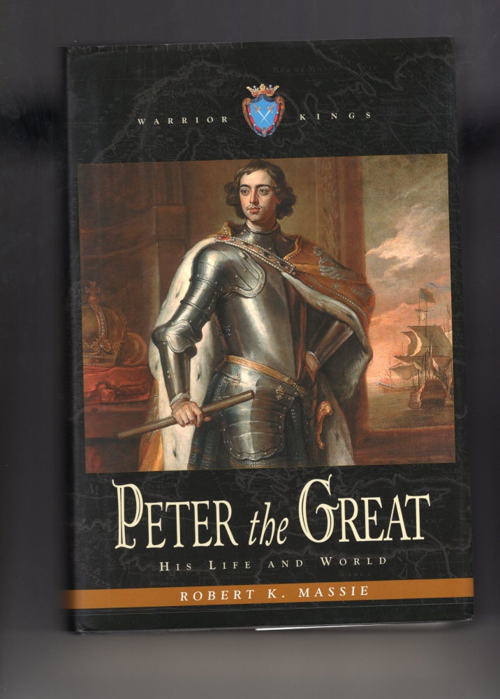 Item #9030645 Peter the Great: His Life and World. Robert K. Massie.