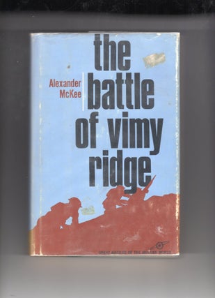 Item #9030726 The Battle of Vimy Ridge. Alexander McKee
