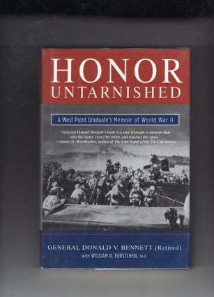 Item #9030750 Honor Untarnished; A West Point Graduate's Memoir of World War II. Donald General...