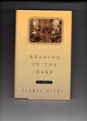 Item #9030760 Reading In The Dark. Seamus Deane