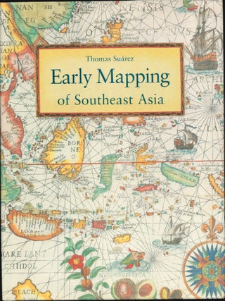 Early Mapping of Southeast Asia. Thomas Su&aacute;rez.
