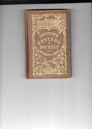 Item #9030944 Colton's Western Tourist and Emigrant's Guide; The Western Tourist and Emigrant's...