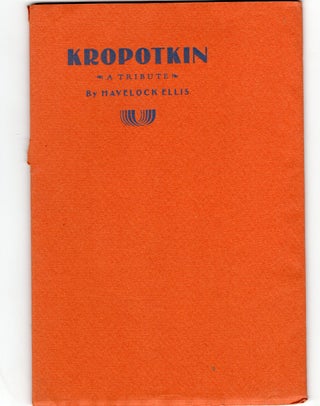 Item #9030945 Kropotkin; A Tribute. Havelock Ellis