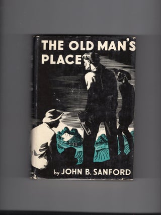 Item #9031079 The Old Man's Place. John B. Sanford