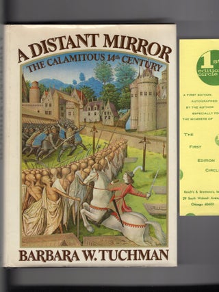 A Distant Mirror; The Calamitous 14th Century. Barbara W. Tuchman.