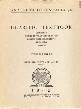 Item #9031542 Analecta Orientalia 38; Ugaritic Textbook, Grammar, Texts in Trasliteration,...