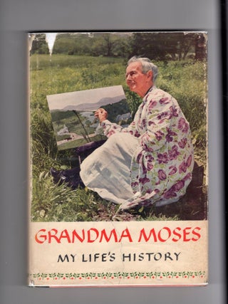 My Life's History. Otto Kallir Grandma Moses.