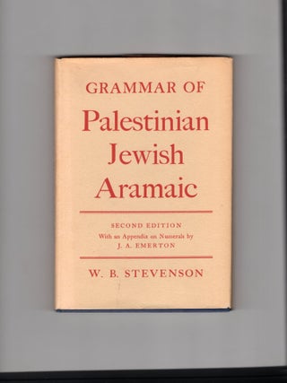 Item #9031927 Grammar of Palestinian Jewish Aramaic. J. A. Emerton Wm. B. Stevenson