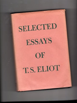 Selected Essays. T. S Eliot.