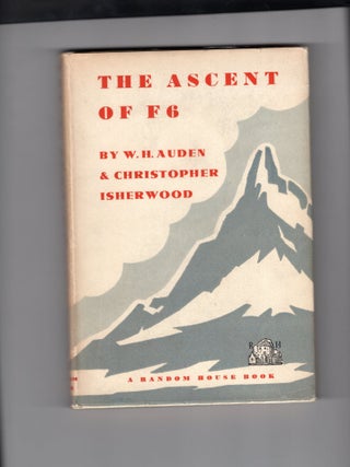 Item #9032106 The Ascent of F6; A Tragedy In Two Acts. Christopher Isherwood W H. Auden