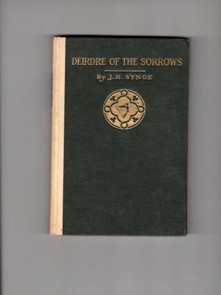Deirdre Of The Sorrows. J. M Synge.