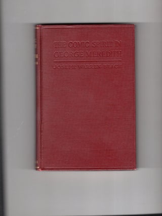 Item #9032269 The Comic Spirit In George Meredith. Joseph Warren Beach