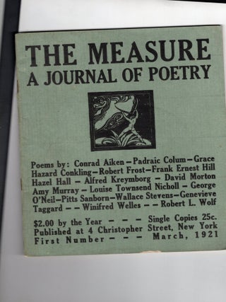 Item #9032524 The Measure; A Journal of Poetry, First Number, March 1921. Conrad Aiken, Wallace...
