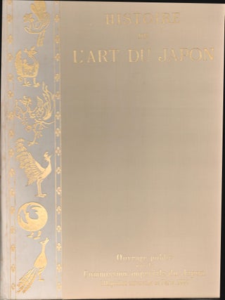 Histoire De L'Art Du Japon; Ouvrage publi&eacute; par le Commission Imp&eacute;riale du Japon &agrave;. Commission Imp&eacute;riale du Japon &agrave;.