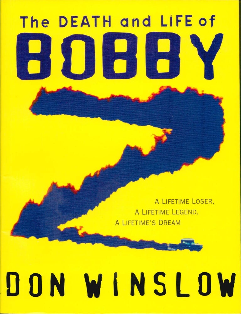 Item #9033043 The Death and Life of Bobby Z. Don Winslow.