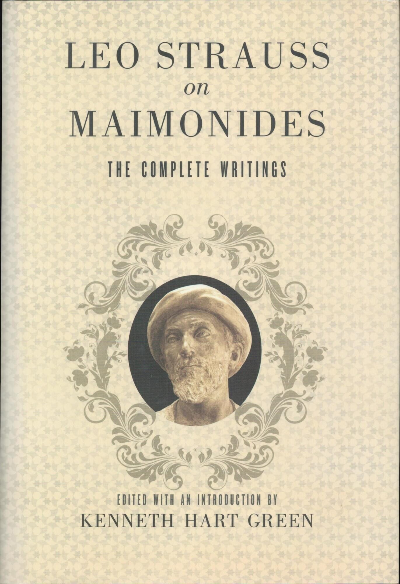 Leo Strauss on Maimonides; The Complete Writing | Leo Strauss, Kenneth ...