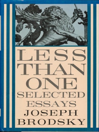 Item #9033211 Less Than One: Selected Essays. Joseph Brodsky