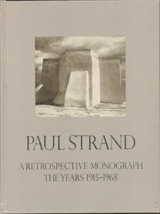 Paul Strand: A Retrospective Monograph, The Years 1915-1968. Paul Strand.