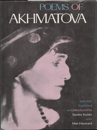 Item #9033503 Poems of Akhmatova. Anna Akhmatova, Max Hayward Stanley Kunitz