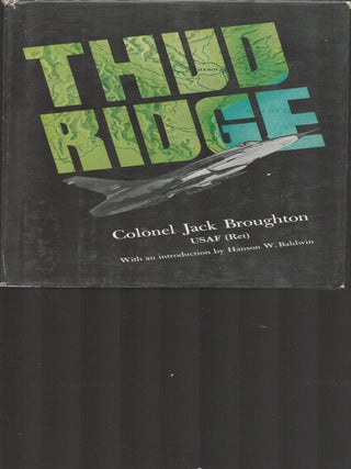 Item #9033932 Thud Ridge. Jack Broughton, Colonel