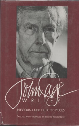 Item #9034152 John Cage Writer; Previously Uncollected Pieces. John Cage